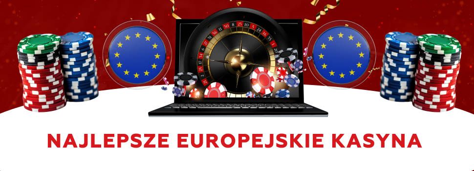 Najlepsze Europejskie Kasyna