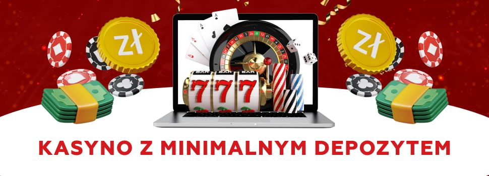 kasynie z minimalnym depozytem