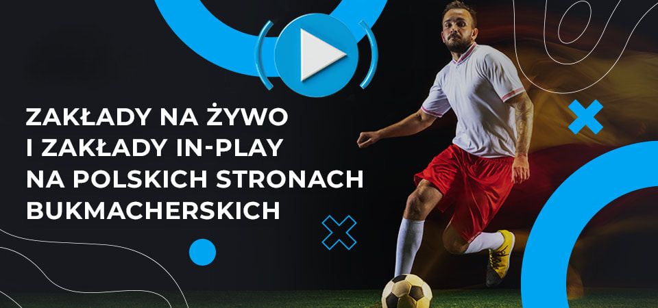 Grafika dla bloku 'Obstawianie przedmeczowe i na żywo na najlepszych zakładach bukmacherskich w Polsce